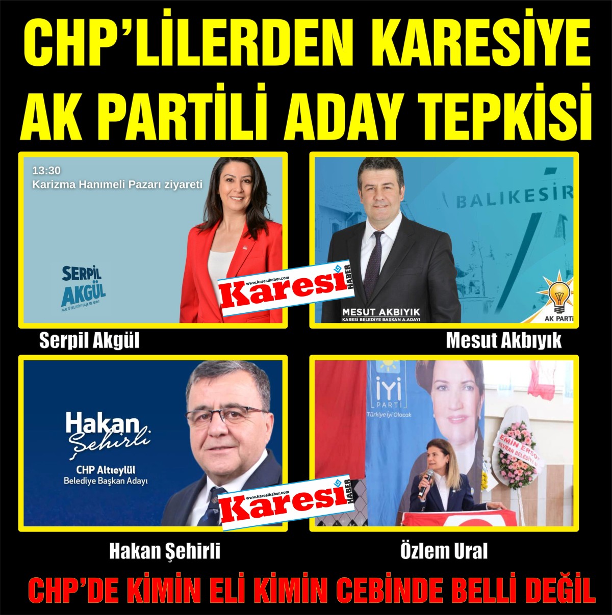 CHP’LİLERDEN KARESİYE AK PARTİLİ ADAY TEPKİSİ